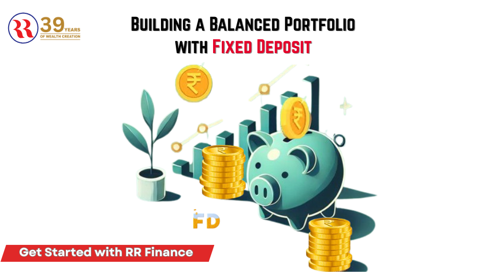 Building a Balanced Portfolio with Fixed Deposit