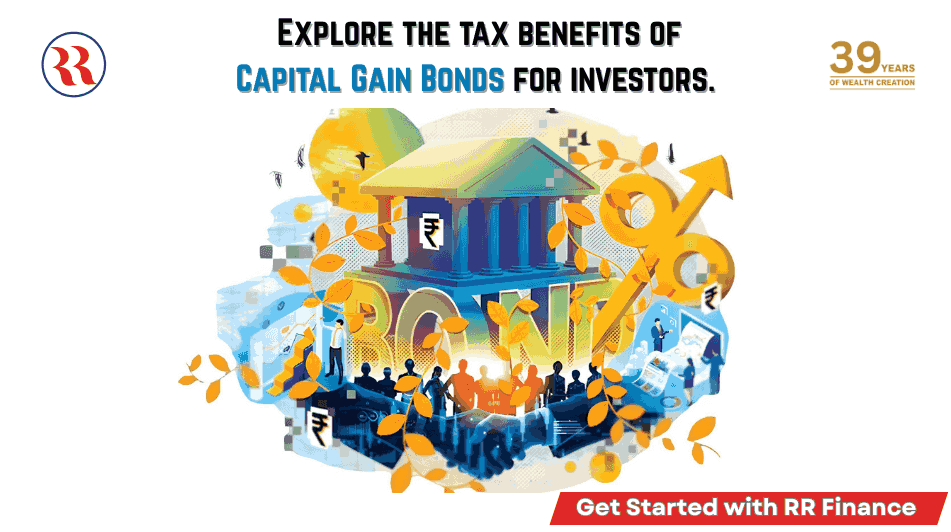 Explore the Tax Benefits of Capital Gain Bonds for Investors