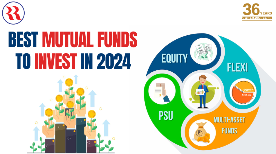 Best mutual funds to invest in 2024 With RR Finance