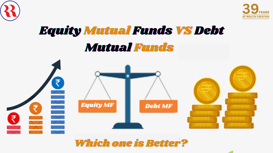 Equity Mutual Funds Vs Debt Mutual Funds