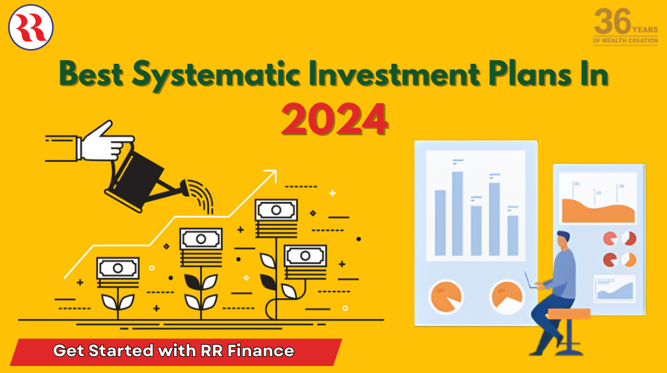 Find the Best Systematic Investment Plan in 2024