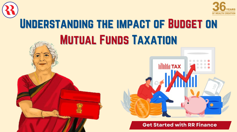 Understandig the Impact of Budget on Mutual Funds Taxation 2024