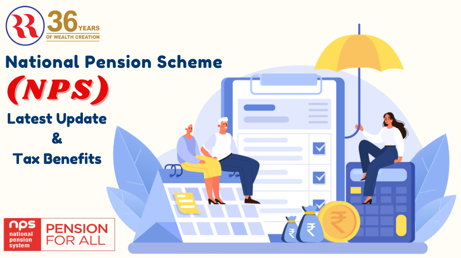 What Is National Pension Scheme - Tax Benefits & Latest Update